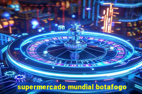 supermercado mundial botafogo